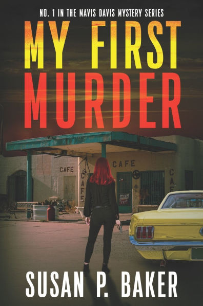 My First Murder: Mavis Davis Mystery No. 1