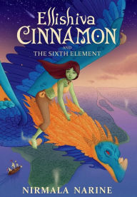 Title: Ellishiva Cinnamon: And The Sixth Element, Author: Nirmala Narine