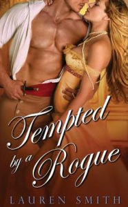 Title: Tempted By A Rogue, Author: Lauren Smith