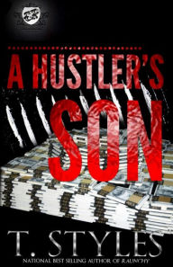 Title: A Hustler's Son (The Cartel Publications Presents), Author: T. Styles