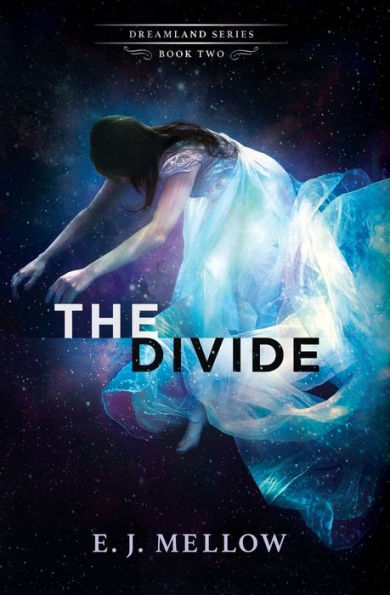 The Divide: The Dreamland Series Book II