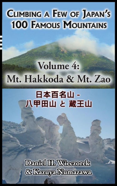 Climbing a Few of Japan's 100 Famous Mountains - Volume 4: Mt. Hakkoda & Zao