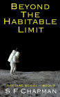 Beyond The Habitable Limit: The MAC Series -- Book 3