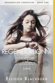 Title: Regeneration X: To be or to have been, Author: Ellison Blackburn