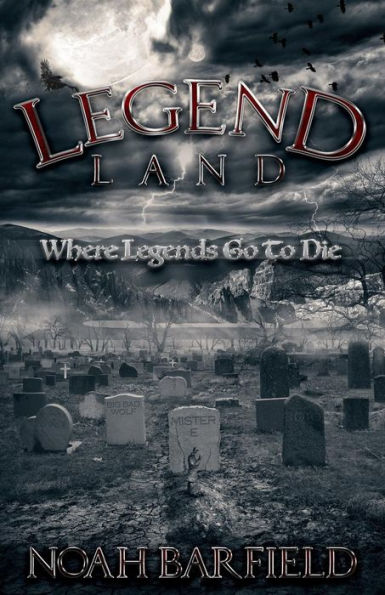 Legend Land: Where Legends Go To Die