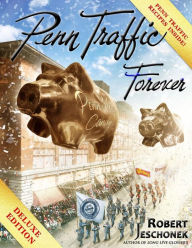 Title: Penn Traffic Forever Deluxe Edition, Author: Robert Jeschonek