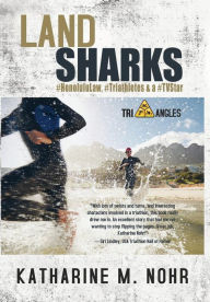 Title: Land Sharks: #HonoluluLaw, #Triathletes & a #TVStar, Author: Deirdre Mendez