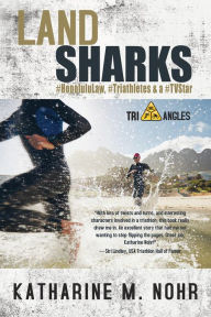 Title: Land Sharks: #HonoluluLaw, #Triathletes & a #TVStar, Author: Deirdre Mendez