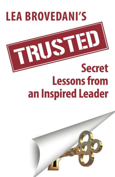 Trusted: Secret Lessons from an Inspired Leader