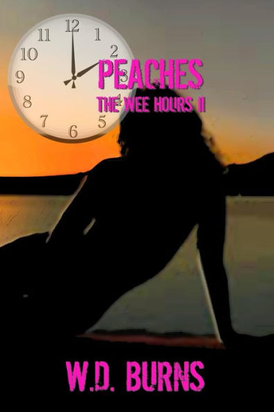 Peaches: The Wee Hours II