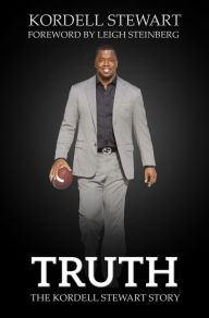 Title: Truth: The Kordell Stewart Story, Author: Kordell Stewart