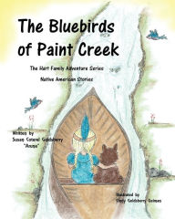 Title: The Bluebirds of Paint Creek: The Hart Family Adventures Book 3, Author: Susan Coterel Goldsberry