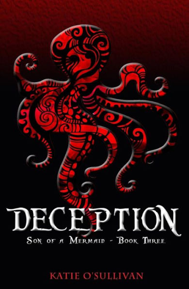 Deception: Son of a Mermaid, Book Three