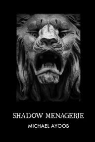 Title: Shadow Menagerie, Author: Michael Ayoob