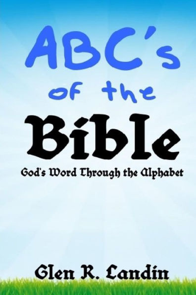 ABC's of the Bible: God's Word Through the Alphabet