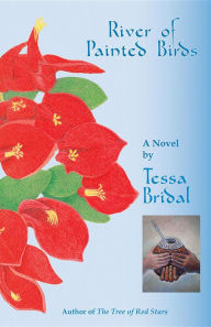 Title: River of Painted Birds, Author: Tessa Bridal