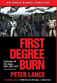 Title: First Degree Burn, Author: Peter Lance