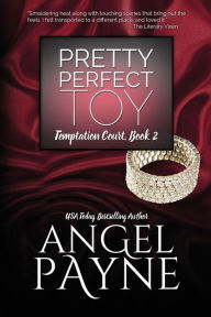 Title: Pretty Perfect Toy -- A Temptation Court Novel, Author: Angel Payne