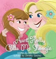 Title: Aunt Holly Calls Me Shoogie, Author: Holly Payne