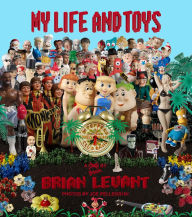 Title: My Life and Toys, Author: Brian Levant