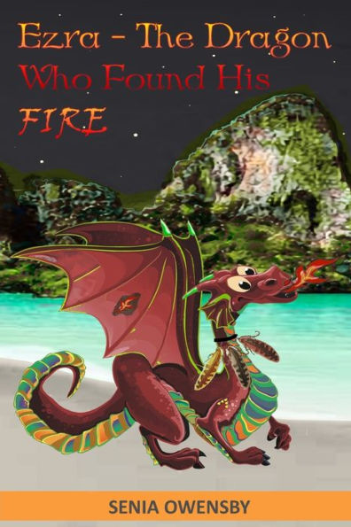 Ezra - The Dragon Who Found His Fire