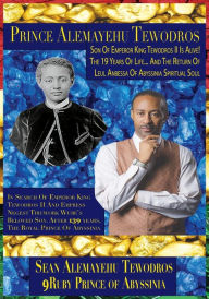 Title: Prince Alemayo, Alemayehu Tewodros, The Spiritual Soul Of Le'ul Dejazmatch, Author: Palme