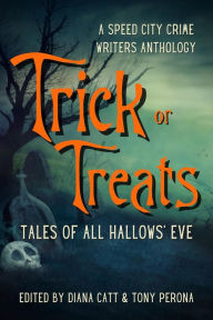 Title: Trick or Treats: Tales of All Hallows' Eve, Author: Diana Catt