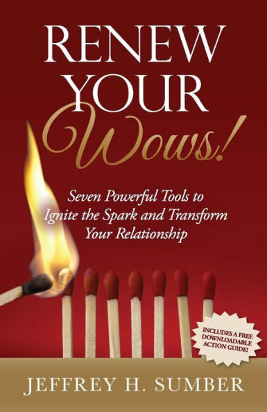 Renew Your Wows: Seven Powerful Tools to Ignite the Spark and Transform Relationship