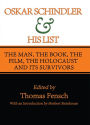 Oskar Schindler and His List: The Man, The Book, The Film, The Holocaust and Its Survivors