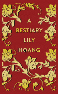 Title: A Bestiary, Author: Lily Hoang