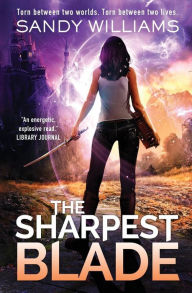 Title: The Sharpest Blade, Author: Sandy Williams