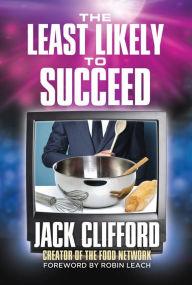 Title: The Least Likely to Succeed, Author: Jack Clifford