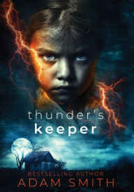 Title: Thunder's Keeper, Author: Adam Smith