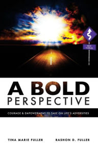 Title: A Bold Perspective, Author: Tina Marie Fuller