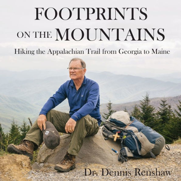 Footprints on the Mountains: Hiking Appalachian Trail from Georgia to Maine
