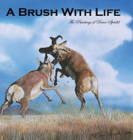 Title: A Brush With Life: The Paintings of Bruce Speidel, Author: Bruce Speidel