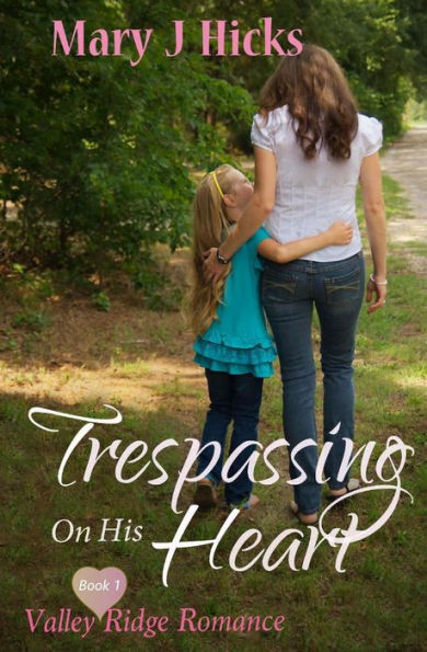 Trespassing on His Heart: A Romance of Love and Trust