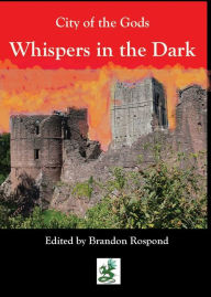 Title: City of the Gods: Whispers in the Dark, Author: Brandon Rospond