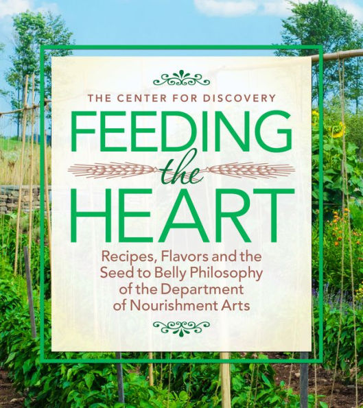 Feeding the Heart: Recipes, Flavors and the Seed to Belly Philosophy of the Department of Nourishment Arts