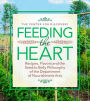 Feeding the Heart: Recipes, Flavors and the Seed to Belly Philosophy of the Department of Nourishment Arts