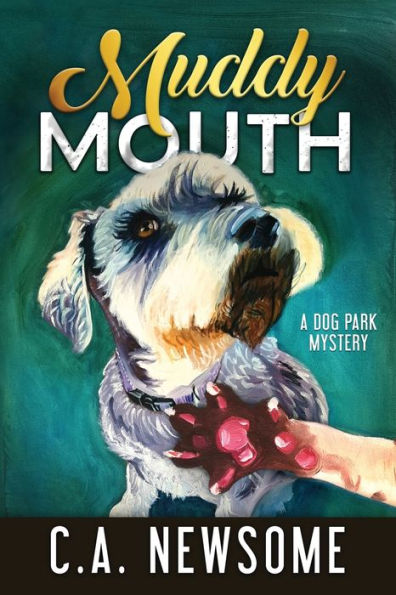 Muddy Mouth: A Dog Park Mystery