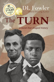 Title: The Turn: a bond that shaped history, Author: DL Fowler