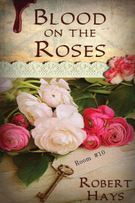 Title: Blood on the Roses, Author: Robert Hays