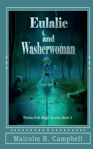 Title: Eulalie and Washerwoman, Author: Malcolm R. Campbell
