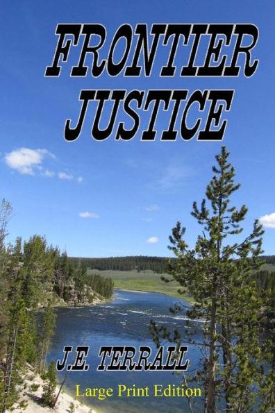Frontier Justice: Large Print Edition