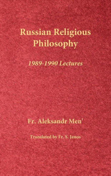 Russian Religious Philosophy: 1989-1990 Lectures