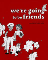 Title: We're Going to Be Friends, Author: Jack White