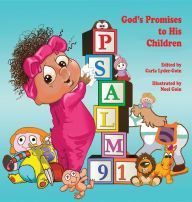 Title: Psalm 91: God's promises to His children, Author: Noel Goin