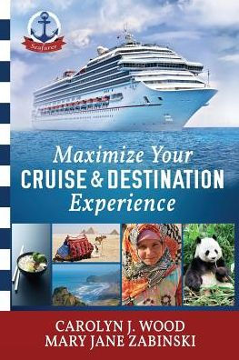 Maximize Your Cruise and Destination Experinece