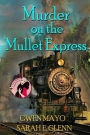 Murder on the Mullet Express